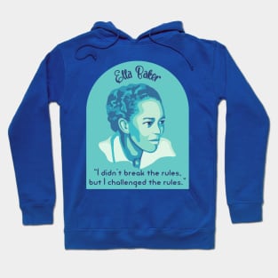 Ella Baker Portrait and Quote Hoodie